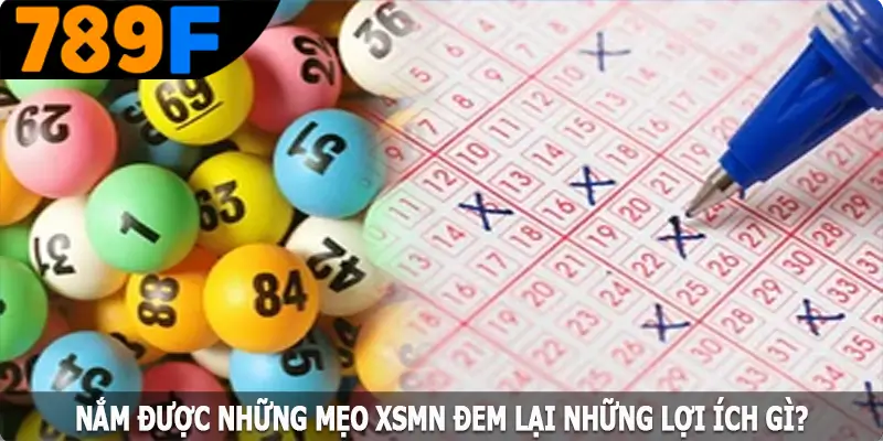 Nắm được những mẹo XSMN đem lại những lợi ích gì?